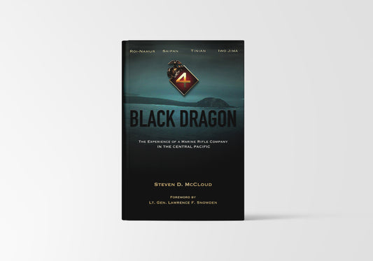 Author-Signed Edition, Black Dragon: The Experience of a Marine Rifle Company in the Central Pacific